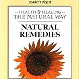 Natural Remedies: (Health & Healing the Natural Way) by Reader's Digest Associat